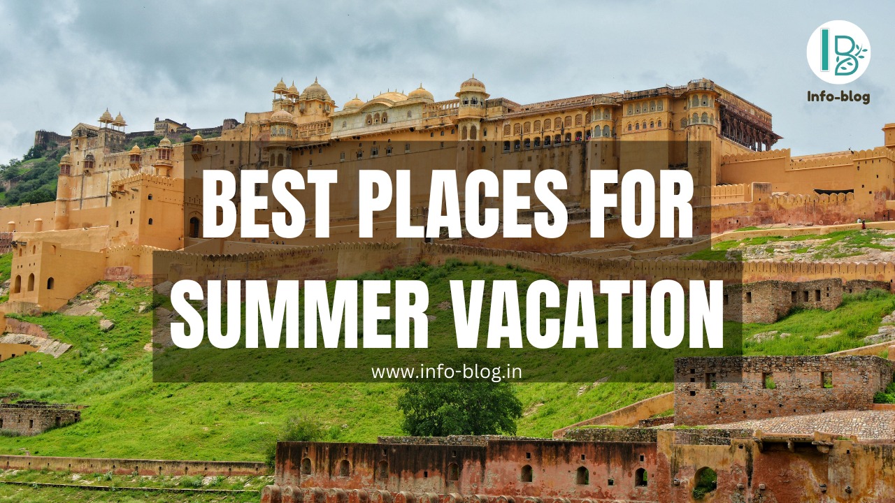 Best places for summer vacation