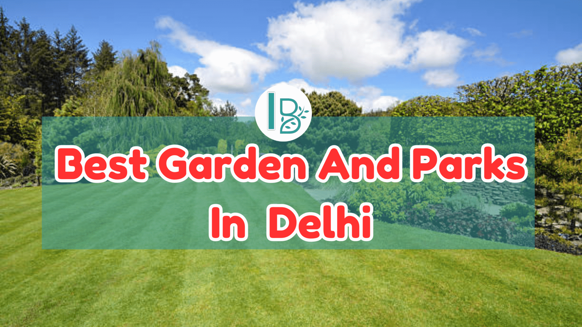 best garden in delhi