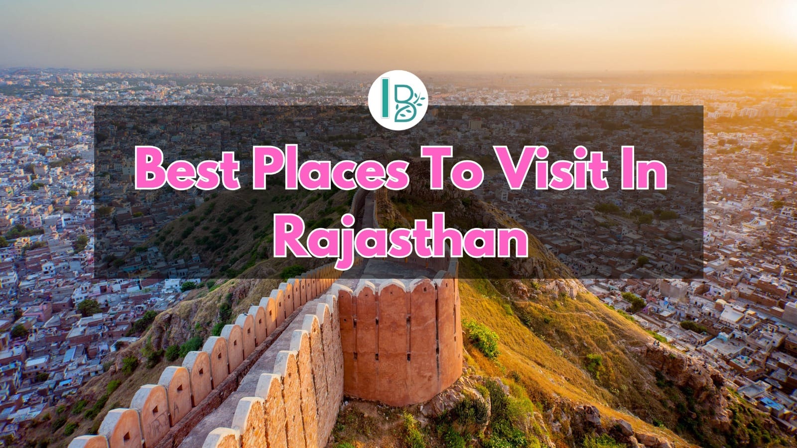 best places to visit in rajasthan